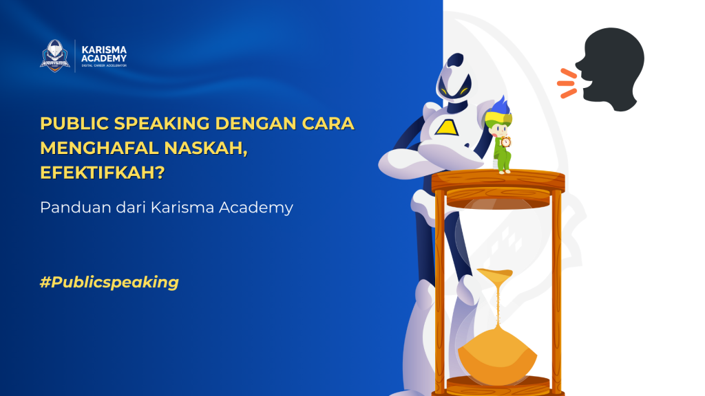 Public Speaking dengan Cara Menghafal Naskah